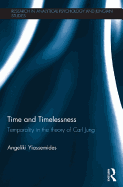 Time and Timelessness: Temporality in the Theory of Carl Jung