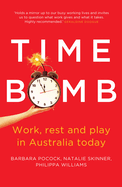 Time Bomb: Work, Rest and Play in Australia Today