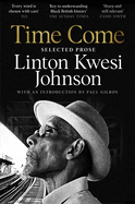 Time Come: Selected Prose