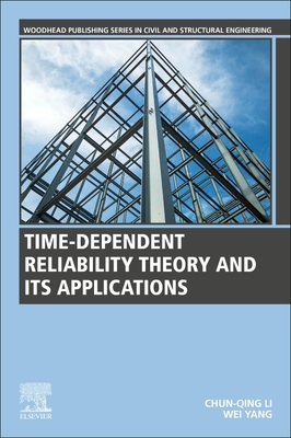 Time-Dependent Reliability Theory and Its Applications - Li, Chun-Qing, and Yang, Wei