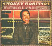 Time Flies When You're Having Fun - Smokey Robinson