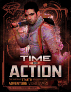 Time for Action: The Inspiring Truth Behind Popular Adventure Video Games