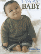 Time for Baby: Five Fabulous Baby Sweaters to Knit