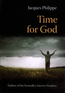 Time for God: A Guide to Mental Prayer - Philippe, Jacques, Rev.