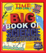 Time for Kids Big Book of Science Experiments: A Step-by-step Guide