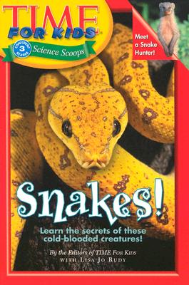 Time For Kids: Snakes! - Time For Kids, Editors