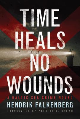 Time Heals No Wounds - Falkenberg, Hendrik, and Brown, Patrick F. (Translated by)