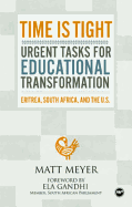 Time Is Tight: Urgent Tasks for Educational Transformation: Eritrea, South Africa, and the U.S.