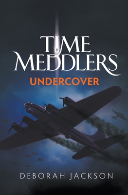 Time Meddlers Undercover - Jackson, Deborah