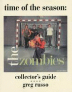 Time of the Season: The Zombies Collector's Guide