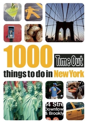 Time Out 1000 Things to Do in New York - Editors of Time Out (Editor)