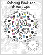 Time Out: Adult Coloring Book, Stress Relief Coloring Book