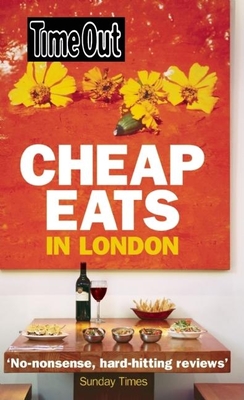 Time Out Cheap Eats in London - Editors of Time Out (Editor)