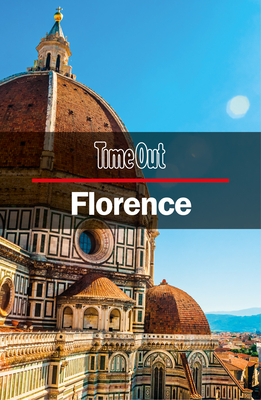 Time Out Florence City Guide: Travel Guide with pull-out map - Time Out