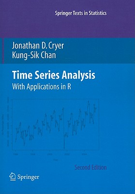 Time Series Analysis: With Applications in R - Cryer, Jonathan D., and Chan, Kung-Sik