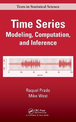 Time Series: Modeling, Computation, and Inference - Prado, Raquel, and West, Mike