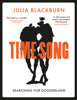 Time Song: Searching for Doggerland - Blackburn, Julia