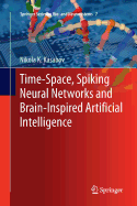 Time-Space, Spiking Neural Networks and Brain-Inspired Artificial Intelligence