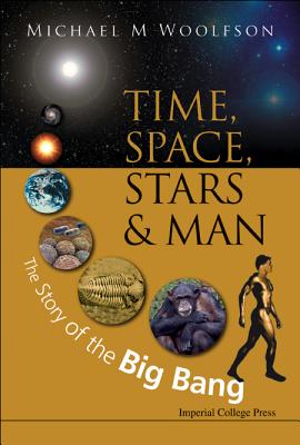 Time, Space, Stars and Man - Michael M Woolfson