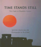 Time Stands Still: New Light on Megalithic Science