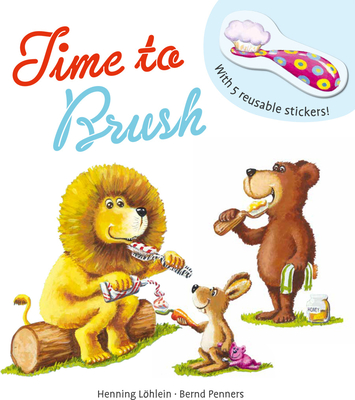 Time to Brush - Penners, Bernd, and Lhlein, Henning (Illustrator)
