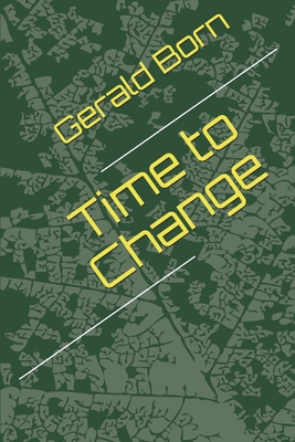 Time to Change - Born, Gerald