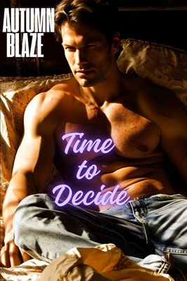 Time to Decide Book 2 - Blaze, Autumn