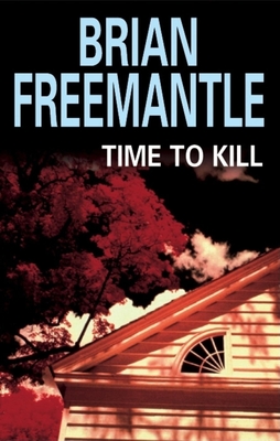 Time to Kill - Freemantle, Brian