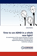 Time to See ADHD in a Whole New Light?