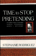 Time to Stop Pretending