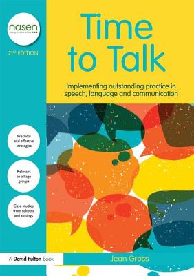 Time to Talk: Implementing Outstanding Practice in Speech, Language and Communication - Gross, Jean