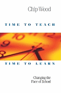 Time to Teach, Time to Learn: Changing the Pace of School