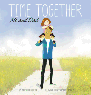Time Together: Me and Dad