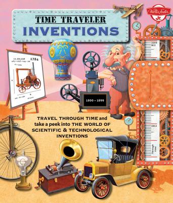 Time Traveler Inventions: Travel through time and take a peek into the world of scientific & technological inventions - Ruzicka, Oldrich, and Sanza, Silvie