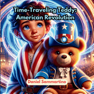 Time-Traveling Teddy: American Revolution