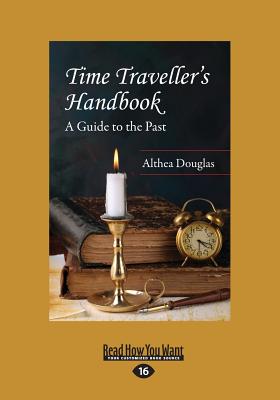 Time Traveller's Handbook: A Guide to the Past - Douglas, Althea