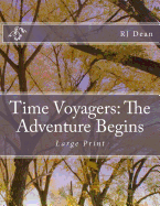 Time Voyagers: The Adventure Begins. Large Print