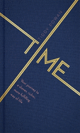 Time: Your journey to a slower, richer, more fulfilling way of life