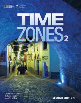 Time Zones 2 with Online Workbook - Wilkin, Jennifer, and Frazier, Catherine, and Frazier, Richard