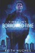 Timehunt: Borrowed Time