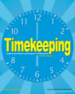 Timekeeping: Explore the History and Science of Telling Time