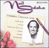 Timeless Classics Live - Neil Sedaka