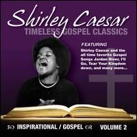 Timeless Gospel Classics, Vol. 2 - Shirley Caesar
