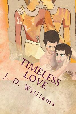 Timeless Love - Williams, J D, Dr.