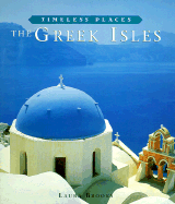 Timeless Places: Greek Isles - Brooks, Laura