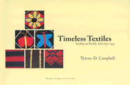 Timeless Textiles: Traditional Pueblo Arts 1840-1940: Traditional Pueblo Arts 1840-1940