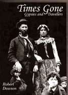 Times Gone: Gypsies and Travellers: Aspects of Romany History