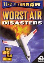 Times of Terror Vol. 2: Worst Air Disasters