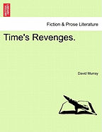 Time's Revenges. - Murray, David