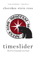 Timeslider: The First Timeslider Cat Novel